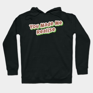 You Made Me Realise  (My Bloody Valentine) Hoodie